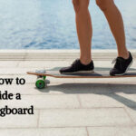 How to Ride a Longboard