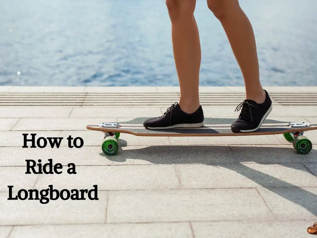 How to Ride a Longboard