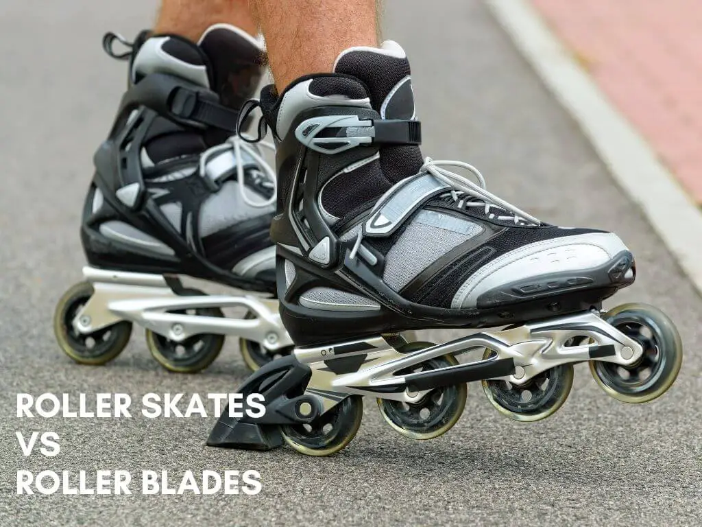 Roller Skates vs Roller Blades