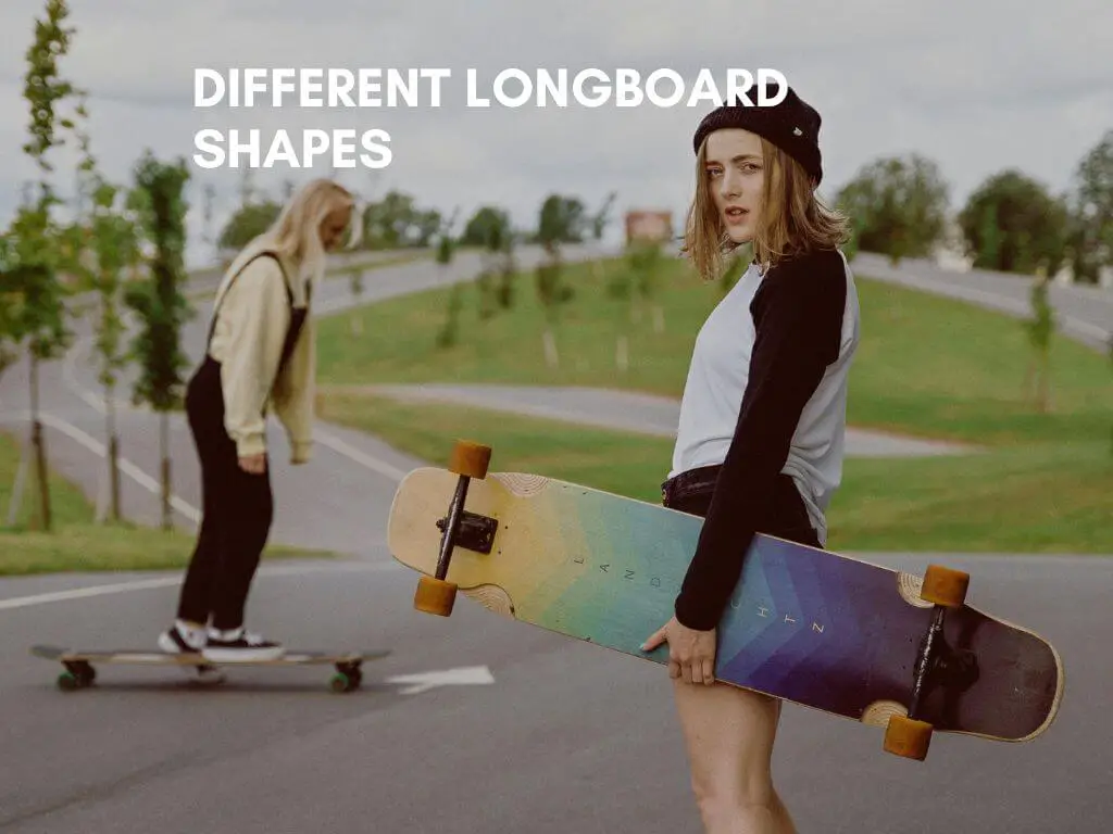 Different Longboard Shapes